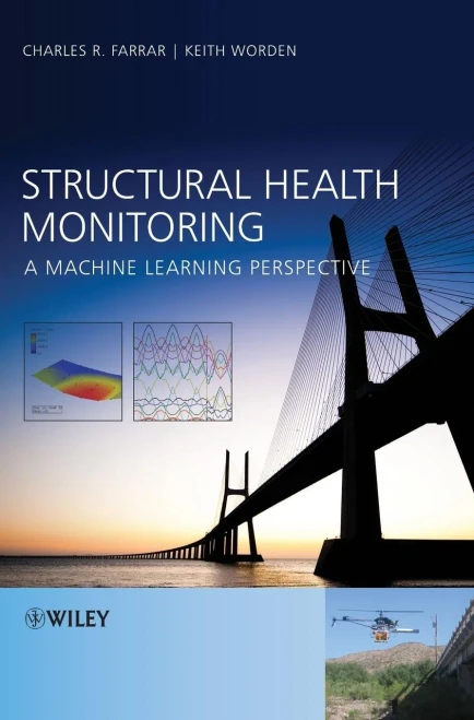 Structural Health Monitoring: A Machine Learning Perspective