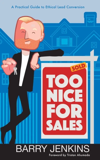 Too Nice For Sales: A Practical Guide To Ethical Lead Conversion