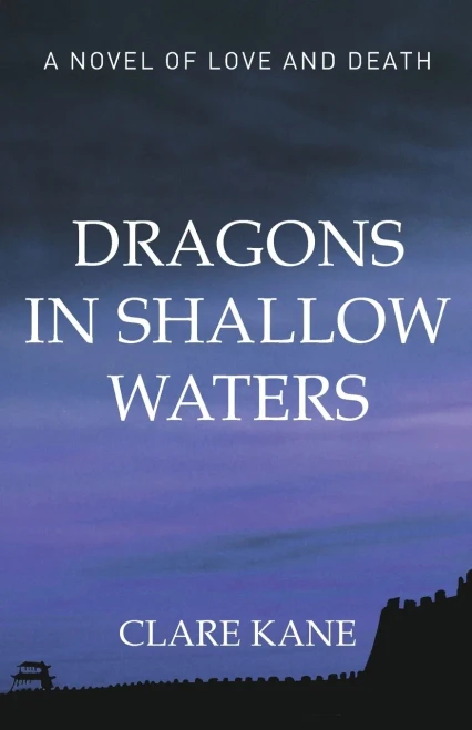 Dragons In Shallow Waters: Love And Death In The Boxer Rebellion