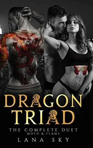 Dragon Triad: The Complete Duet: Moth & Flame (Dragon Triad Duet)