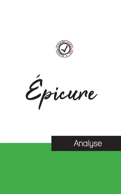 Épicure (Étude Et Analyse Complète De Sa Pensée) (French Edition)