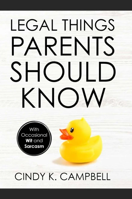 Legal Things Parents Should Know: With Occasional Wit And Sarcasm