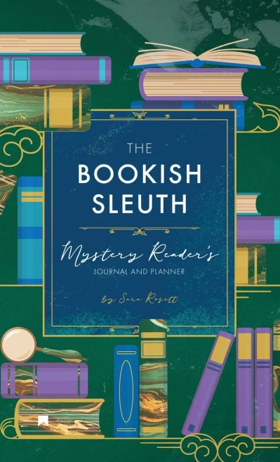 The Bookish Sleuth: Mystery Reader'S Journal And Planner (Undated)
