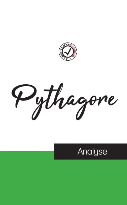 Pythagore (Étude Et Analyse Complète De Sa Pensée) (French Edition)