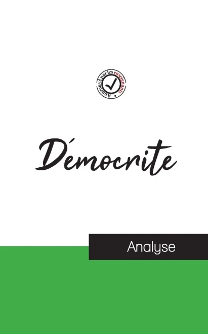 Démocrite (Étude Et Analyse Complète De Sa Pensée) (French Edition)