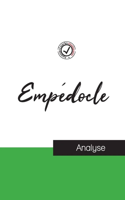Empédocle (Étude Et Analyse Complète De Sa Pensée) (French Edition)