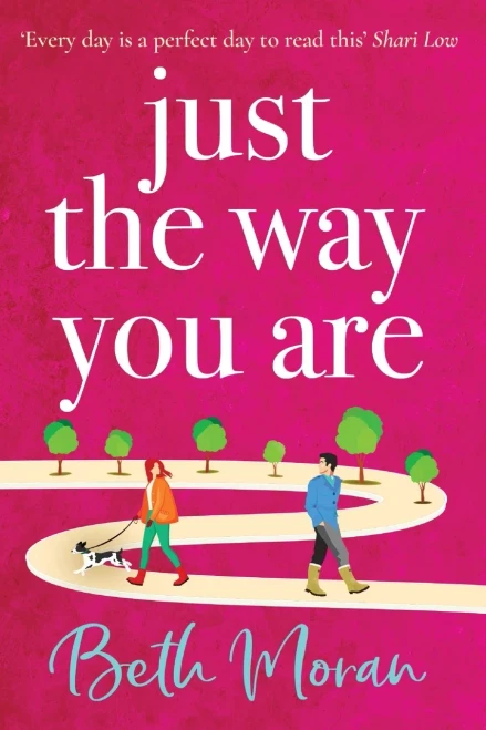 Just The Way You Are: The Perfect Uplifting, Feel-Good Read For 2022
