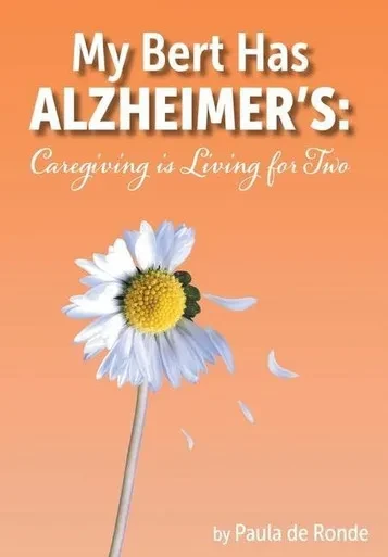 My Bert Has Alzheimer'S: Caregiving Is Living For Two - 9781039129221