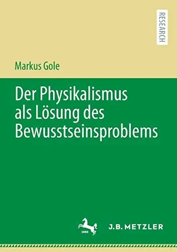 Der Physikalismus Als Lösung Des Bewusstseinsproblems (German Edition)