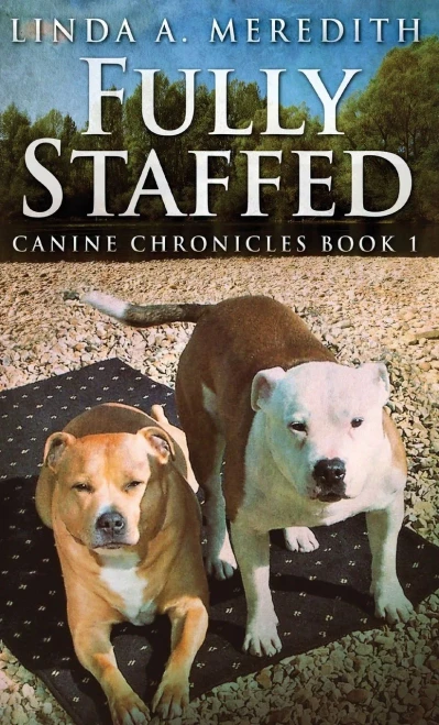 Fully Staffed: A Tale Of Two Staffies (Canine Chronicles) - 9784824121493