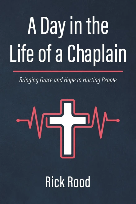 A Day In The Life Of A Chaplain: Bringing Grace And Hope To Hurting People