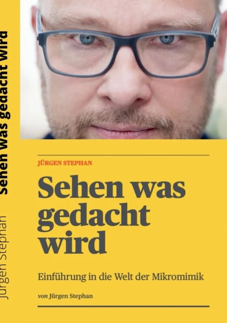 Sehen Was Gedacht Wird: Einführung In Die Welt Der Mikromimik (German Edition)