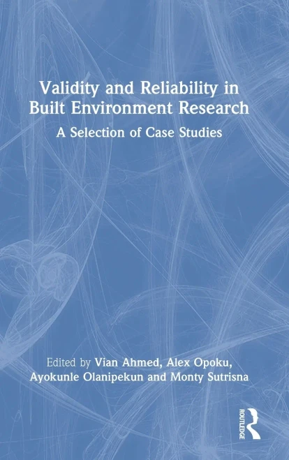 Validity And Reliability In Built Environment Research: A Selection Of Case Studies