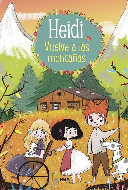 Heidi Vuelve A Las Montañas / Heidi 2. Heidi Returns To The Mountains (Spanish Edition)