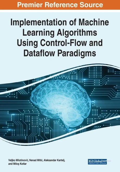 Implementation Of Machine Learning Algorithms Using Control-Flow And Dataflow Paradigms