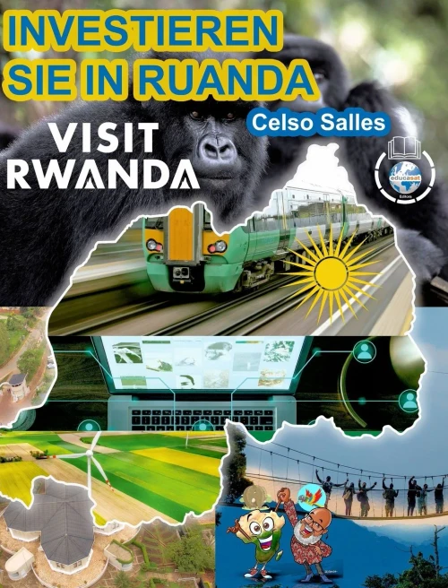 Investieren Sie In Ruanda - Visit Rwanda - Celso Salles (German Edition) - 9781034916659