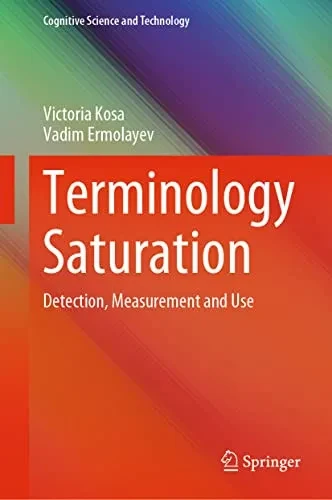 Terminology Saturation: Detection, Measurement And Use (Cognitive Science And Technology)