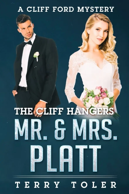 The Cliff Hangers Mr. & Mrs. Platt: A Cliff Ford Mystery (The Cliff Hangers Mystery Series)