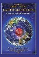 The New Earth Manifesto: A New Operating System And A Radical Paradigm Shift - 9781669807254