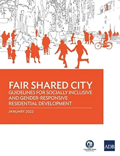Fair Shared City: Guidelines For Socially Inclusive And Gender-Responsive Residential Development