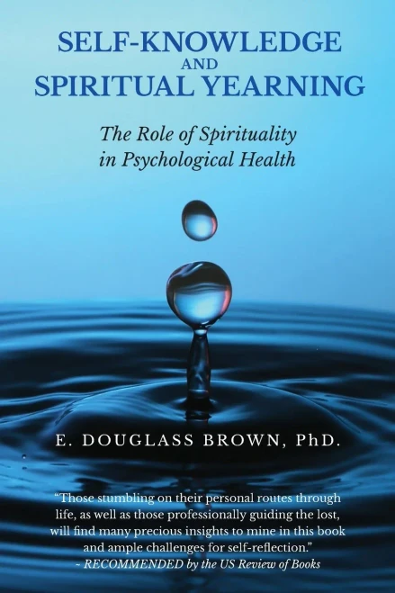 Self-Knowledge And Spiritual Yearning: The Role Of Spirituality In Psychological Health - 9781957009100