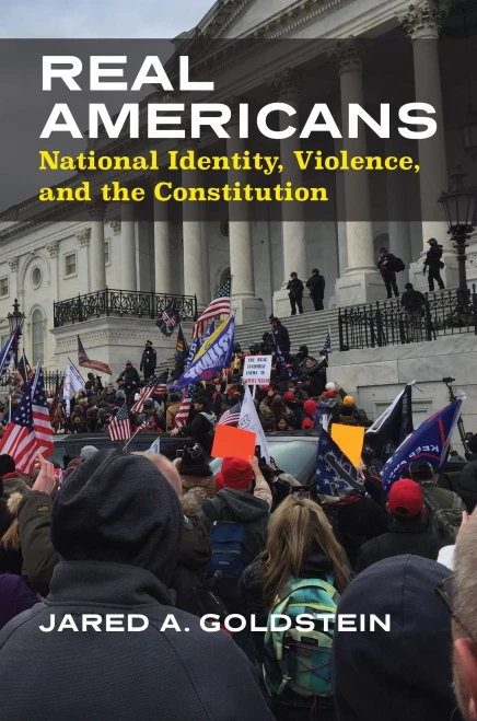 Real Americans: National Identity, Violence, And The Constitution (Constitutional Thinking) - 9780700632848