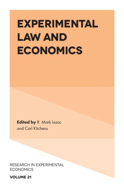 Experimental Law And Economics (Research In Experimental Economics) (Research In Experimental Economics, 21)