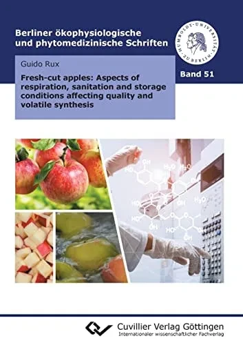 Fresh-Cut Apples: Aspects Of Respiration, Sanitation And Storage Conditions Affecting Quality And Volatile Synthesis