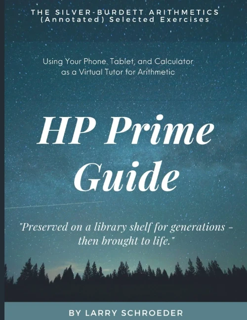 Hp Prime Guide The Silver-Burdett Arithmetics (Annotated) Selected Exercises: Using The Hp Prime To Assist With Arithmetic