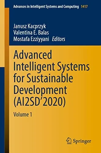 Advanced Intelligent Systems For Sustainable Development (Ai2Sd2020): Volume 1 (Advances In Intelligent Systems And Computing, 1417)