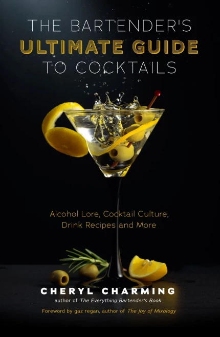 The Bartender'S Ultimate Guide To Cocktails: A Guide To Cocktail History, Culture, Trivia And Favorite Drinks (Bartending Book, Cocktails Gift, Cocktail Recipes)