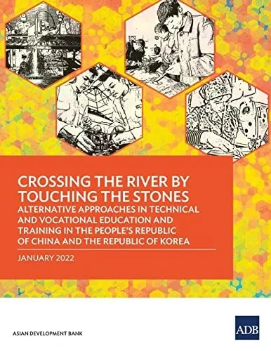 Crossing The River By Touching The Stones: Alternative Approaches In Technical And Vocational Education And Training In The People'S Republic Of China And The Republic Of Korea