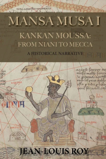 Mansa Musa I: Kankan Moussa: from Niani to Mecca