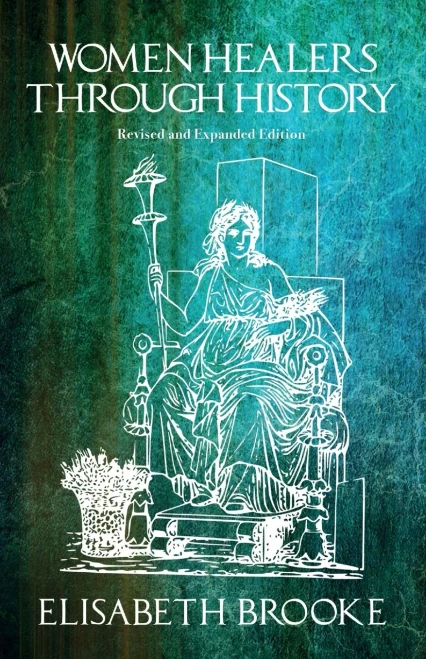 Women Healers Through History: Revised and Expanded Edition