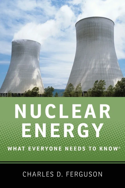 Nuclear Energy: What Everyone Needs to Know�