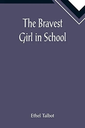 The Bravest Girl In School