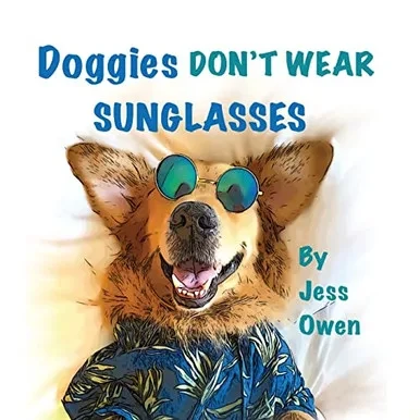 Doggies Don'T Wear Sunglasses