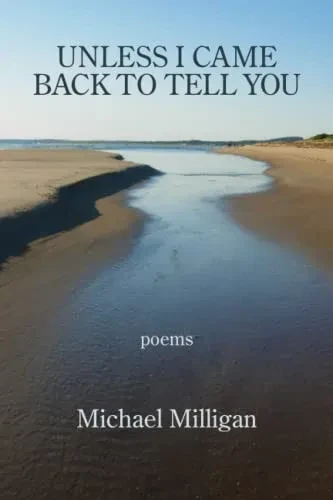 Unless I Came Back To Tell You