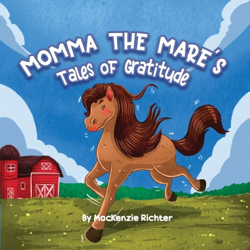 Momma The Mare'S Tales Of Gratitude