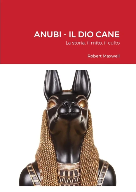 Anubi - Il Dio Cane (Italian Edition)