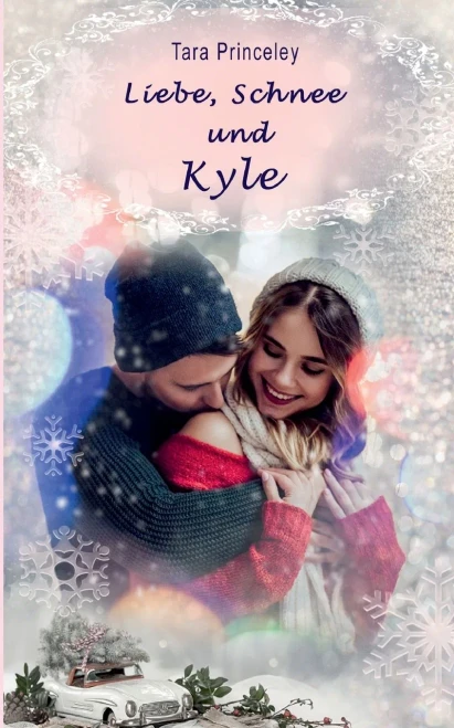 Liebe, Schnee Und Kyle (German Edition)