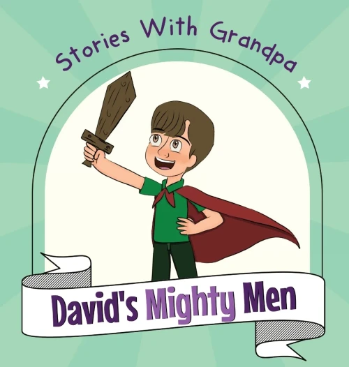 David'S Mighty Men: Stories With Grandpa