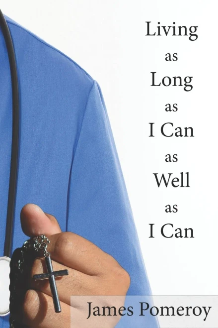 Living As Long As I Can As Well As I Can