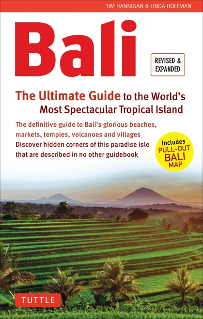 Bali: The Ultimate Guide: To the World's Most Spectacular Tropical Island (Periplus Adventure Guides)