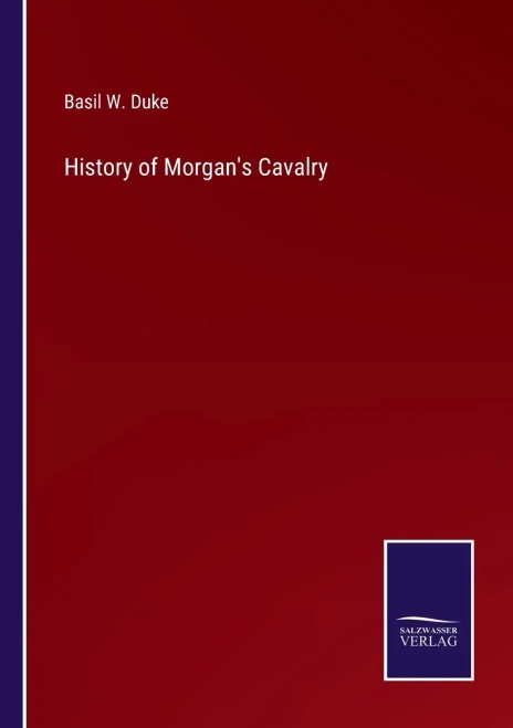 History Of Morgan'S Cavalry - 9783752567540
