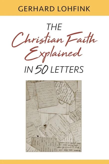 The Christian Faith Explained In 50 Letters