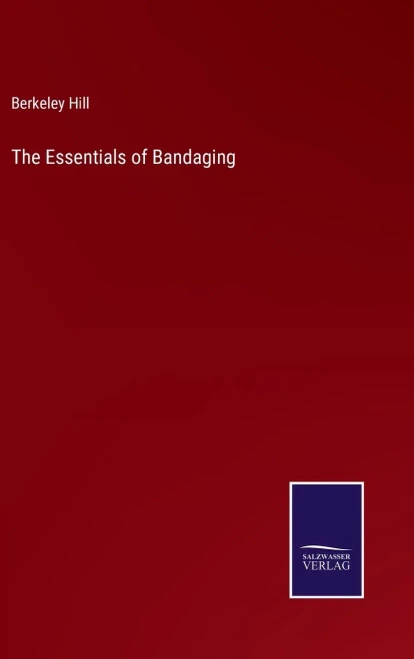 The Essentials Of Bandaging - 9783752569612
