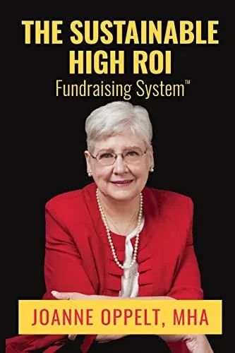 The Sustainable High Roi Fundraising System