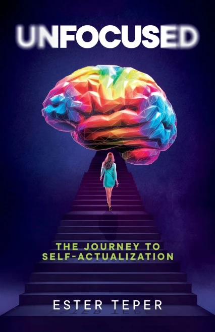 Unfocused: The Journey To Self-Actualization