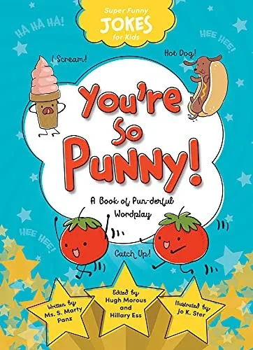 Super Funny Jokes For Kids - You'Re So Punny!